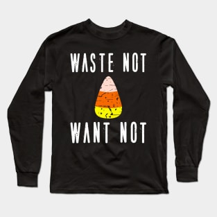 Candy Corn Waste Not Want Not Long Sleeve T-Shirt